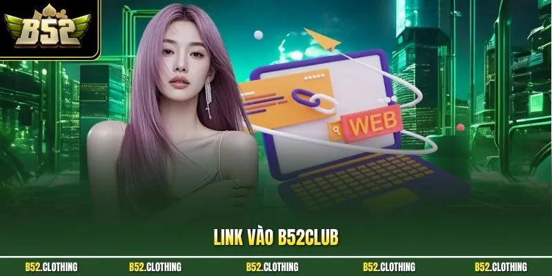 Link Vào B52CLUB