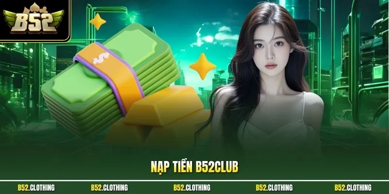 Nạp tiền B52CLUB