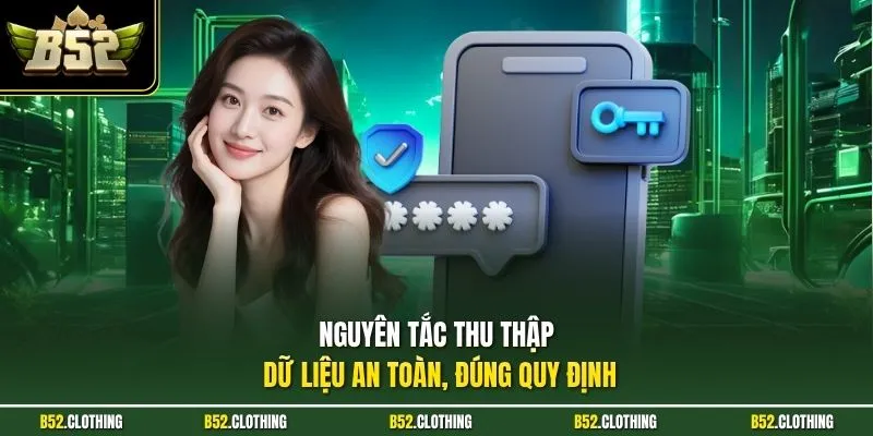 Nguyên tắc thu thập dữ liệu an toàn, đúng quy định