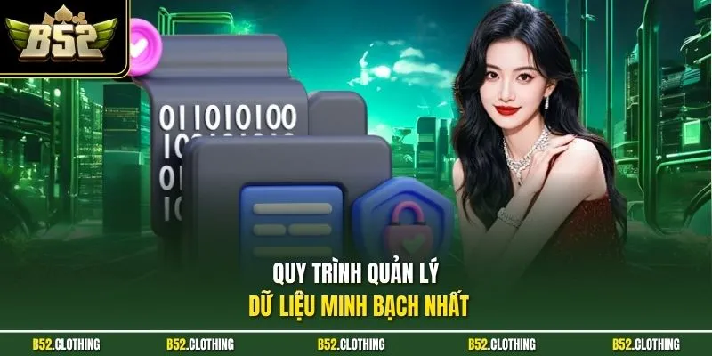 Quy trình quản lý dữ liệu minh bạch nhất