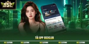 Tải app B52CLUB