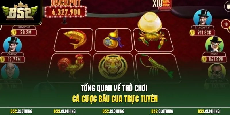 Tổng quan về trò chơi cá cược bầu cua trực tuyến